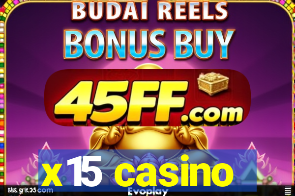 x15 casino